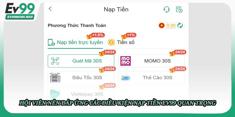 Hội viên nên đáp ứng các điều kiện nạp tiền EV99 quan trọng
