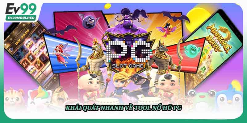 Khái quát nhanh về tool nổ hũ PG